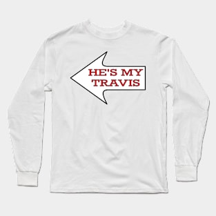 He's My Travis Chiefs Fan Couples Female Long Sleeve T-Shirt